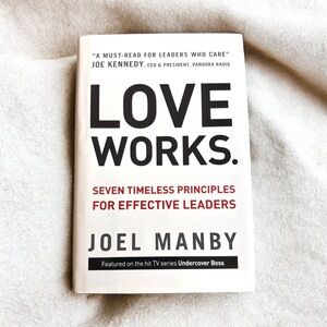 Brand New Hardcover Book: Love Works by Joel Manby